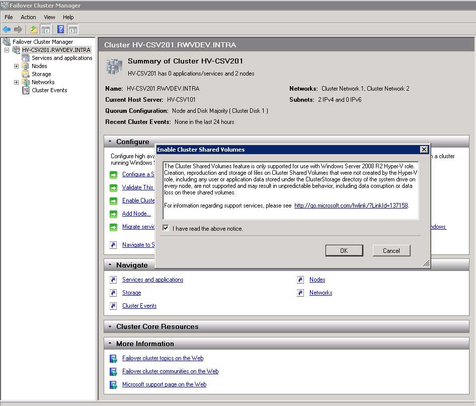 Enabling CSV is a simple option within Failover Cluster Manager.